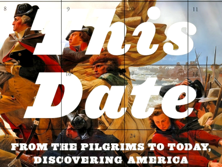 On This Date: From the Pilgrims to Today, Discovering America One Day at a Time Discount