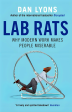 Lab Rats: Why Modern Work Makes People Miserable For Cheap